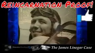 Reincarnation Proof: The James Linegar Case