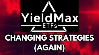 YieldMax Is Changing Their Strategy... Again