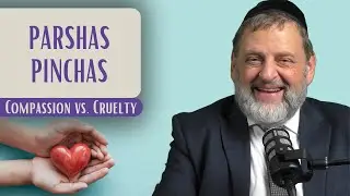 Pinchas - Compassion vs. Cruelty | Rabbi Dovid Orlofsky