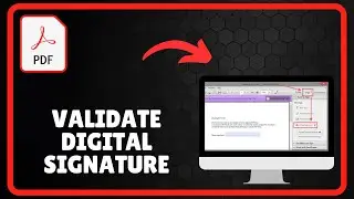 How to VALIDATE DIGITAL SIGNATURE IN PDF