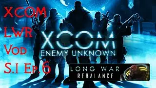 XCOM LWR | Ironman Classic | Vod S.1 Ep.6