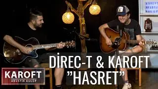 Direc-t & Karoft - Hasret // Karoft Akustik Kulüp