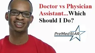 Doctor vs Physician Assistant - Which path should I take?