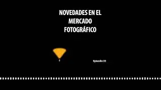AL33. Novedades en el mercado fotográfico