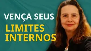 MINI-COURSE: How to Overcome Internal Limits | Prof. Lúcia Helena Galvão (Subtit. English)