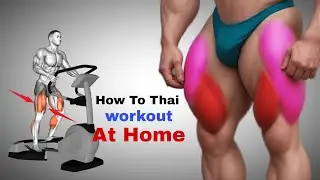 How To Thai workout At Home