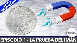 La Prueba del Imán - Ep. 1/5 Cómo Identificar Monedas Falsas
