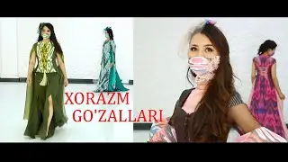 ХОРAЗМ ГЎЗAЛЛAРИ | XORAZM GO'ZALLARI