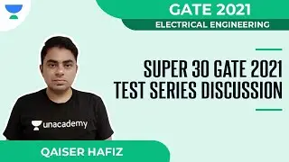 Super 30 GATE 2021 Test Series Discussion | Electrical | GATE 2021 | Qaisar Hafiz