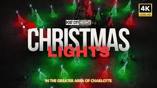 Experience Charlotte's Christmas Lights in 4K Ultra HD