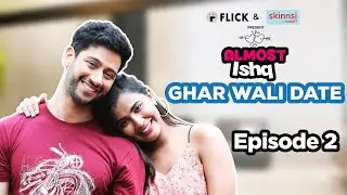 Almost Ishq | Episode 2 | Ft. Shivam Bhaargava, Sameeksha Takke | Flick | The Zoom Studios
