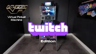 Twitch.tv Virtual Pinball Machine - ULTRA VP Showcase & Gameplay