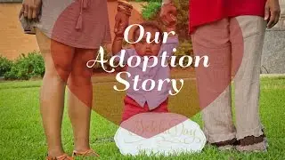 #259 Our Adoption Story