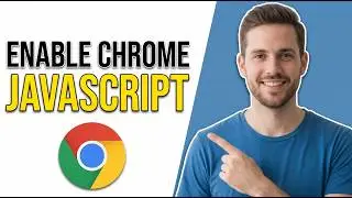 How To Enable Chrome JavaScript (Easy Guide)