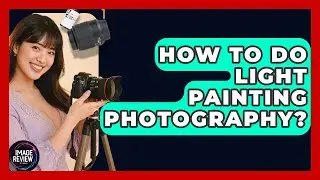 How To Do Light Painting Photography? - Image Review Studio
