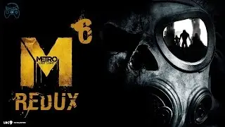 ТЁМА РЕЖЕТ ГЛОТКИ. Прохождение Metro: Last Light Redux #6