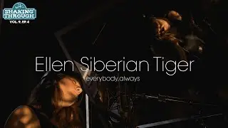 Ellen Siberian Tiger - everybody, always | Shaking Through (Music Video)