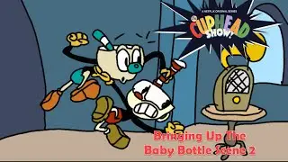 Arc Shorts : Cuphead Show  Bringing Up The Baby Bottle Scene 2