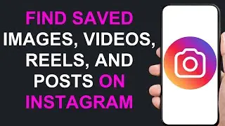 How to Find Saved Images, Videos, Reels, and Posts on Instagram