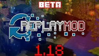 REPLAY MOD 1.18 КАК УСТАНОВИТЬ ДЕКАБРЬ 2021 | КАК УСТАНОВИТЬ РЕПЛЕЙ МОД НА майнкрафт 1.18 | СКАЧАТЬ
