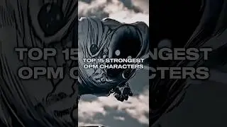 TOP 15 STRONGEST ONE PUNCH MAN CHARACTERS