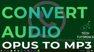 How to Convert Audio Files (Opus To Mp3) - Tech Tutorials