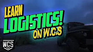LEARN LOGISTICS - ARMA REFORGER - W.C.S Servers!