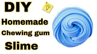 DIY Homemade Slime with chewing gum | No activator! no borax! | 1000% working| CRAFT TAG