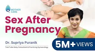 Sex After Pregnancy | How many days after delivery should one have intercourse | Dr. Supriya Puranik