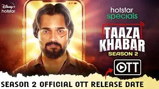 Taaza Khabar Season 2 OTT Release Date | Disney+ Hotstar Taaza Khabar 2 OTT Official Date Bhuvan Bam