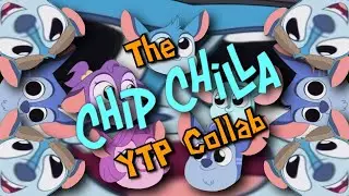 The Chip Chilla YTP Collab