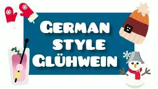 Making German style Glühwein 🍷