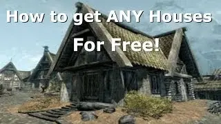 Skyrim - How to get ANY HOUSES for Free