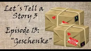 Episode 13: Geschenke | Let's Tell a Story 3