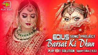 SUN SUN SUN BARSAT KI DHUN || EDIUS SONG PROJECT 2021 || EDIUS PROJECT || PLAY EDIT ZONE