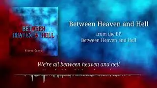 Between Heaven and Hell [Official Lyric Video]