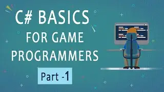 C# Basics For Game Programmers in Hindi - Part 1