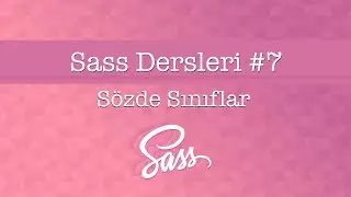 Sass Eğitim Seti #7 - Sass Sözde Sınıf Kullanımı - Pseudo Class - Sıfırdan Sass Dersleri