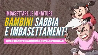 Scenari Sabbiosi. TUTORIAL-come creare basette sabbiose- con la nostra aiutante numero uno Gioia-