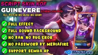 SCRIPT SKIN GUINEVERE KOF Full Efect With Audio - No Password NO BUG NEW PATCH - MLBB