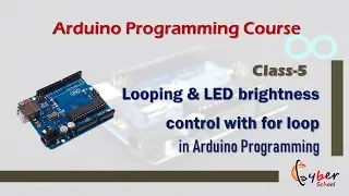 C-5: Looping & LED brightness control with for loop in Arduino Programming | Arduino Programming |CS