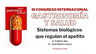 Gastronomía y Salud - Sistemas biológicos que regulan el apetito