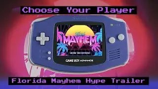 Choose Your Player: Florida Mayhem Hype Trailer