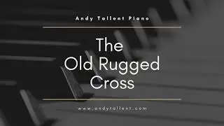 The Old Rugged Cross - Piano Hymns - Instrumental Hymns - Hymn Improvisation