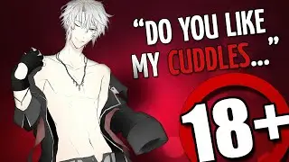 18+ Cuddle Night with Boyfriend Becomes Dangerous - NSFW ASMR