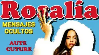 ROSALÍA - Aute Cuture (Hidden messages)