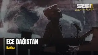 Ece Dağıstan - Nakba | Saygı1 - mor ve ötesi