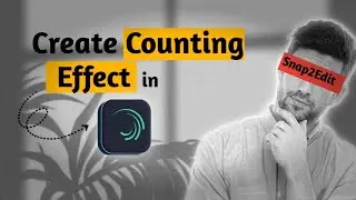  🎬How to Make Counting Effect in Alight Motion | Step by Step Tutorial🎬