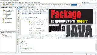 #12 Java - Package dan penggunaannya menggunakan keyword 
