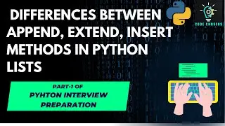 Difference between append,extend,insert in python lists|Live Coding|Python interview prep part 1
